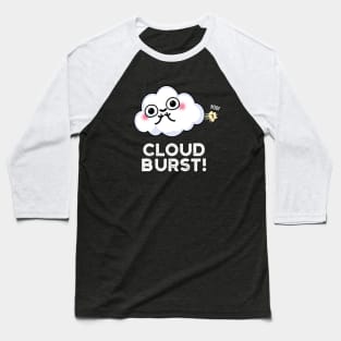 Cloud Burst Cute Cloud Fart Pun Baseball T-Shirt